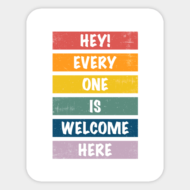 Everyone is welcome here! Sticker by Your Lovely Print